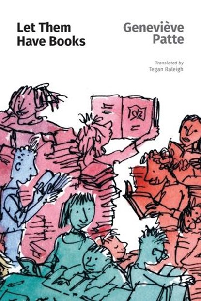 Let Them Have Books, Geneviève Patte - Paperback - 9781634001502