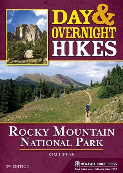 Day & Overnight Hikes: Rocky Mountain National Park, Kim Lipker - Paperback - 9781634040167