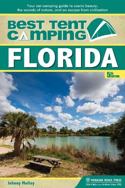 Best Tent Camping: Florida, Johnny Molloy - Paperback - 9781634040488
