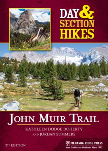 Day & Section Hikes: John Muir Trail, Kathleen Dodge Doherty ; Jordan Summers - Paperback - 9781634040808