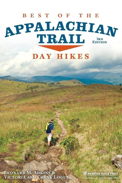 Best of the Appalachian Trail: Day Hikes, Leonard M. Adkins ; Victoria Logue ; Frank Logue - Paperback - 9781634041454