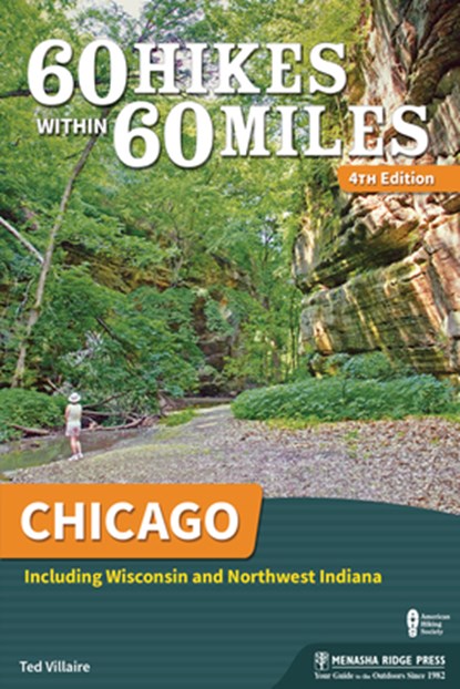 60 Hikes Within 60 Miles: Chicago, Ted Villaire - Gebonden - 9781634041607