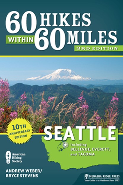 60 Hikes Within 60 Miles: Seattle, Bryce Stevens ; Andrew Weber - Gebonden - 9781634041768