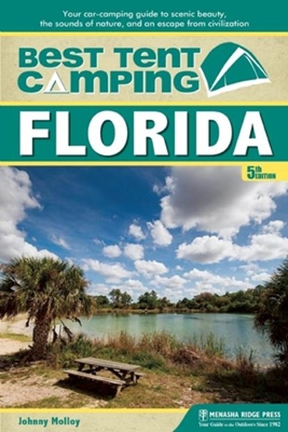 Best Tent Camping: Florida, Johnny Molloy - Gebonden - 9781634041850
