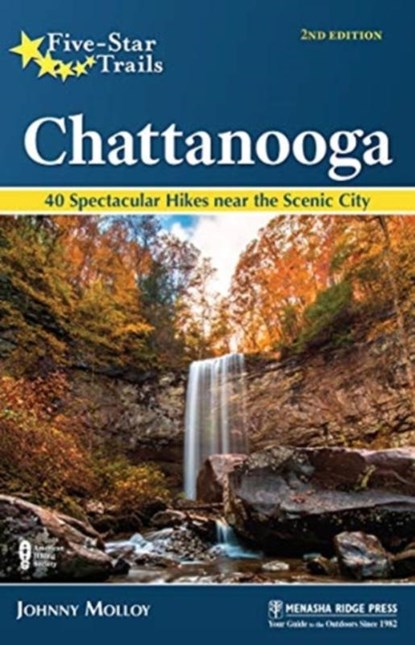 Five-Star Trails: Chattanooga, Johnny Molloy - Paperback - 9781634043052