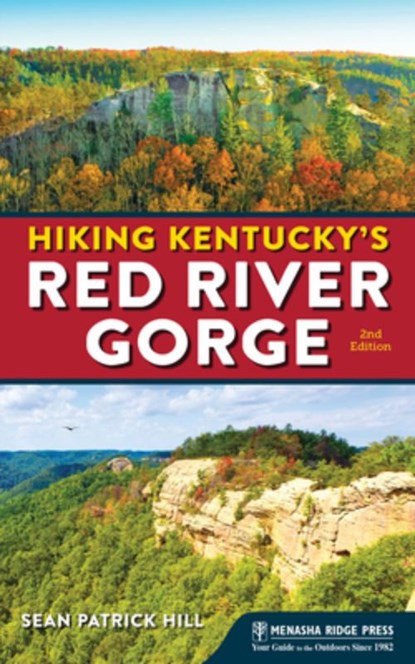 Hiking Kentucky's Red River Gorge, Sean Patrick Hill - Gebonden - 9781634043205