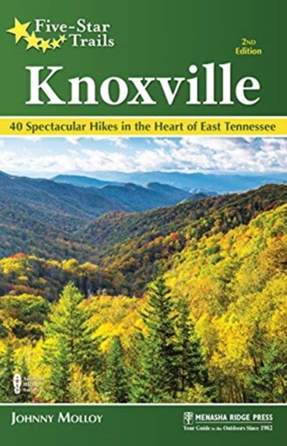 Five-Star Trails: Knoxville, Johnny Molloy - Paperback - 9781634043274