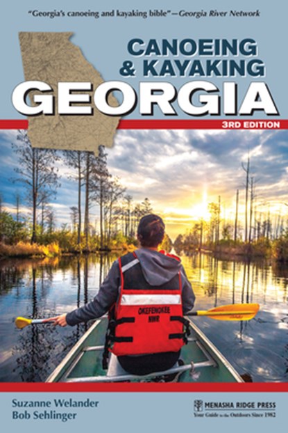 Canoeing & Kayaking Georgia, Suzanne Welander ; Bob Sehlinger - Paperback - 9781634043366
