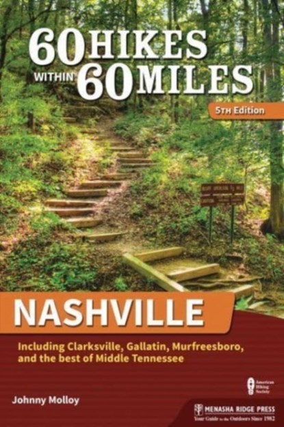 60 Hikes Within 60 Miles: Nashville, Johnny Molloy - Paperback - 9781634043403