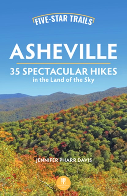 Five-Star Trails: Asheville, Jennifer Pharr Davis - Paperback - 9781634043823