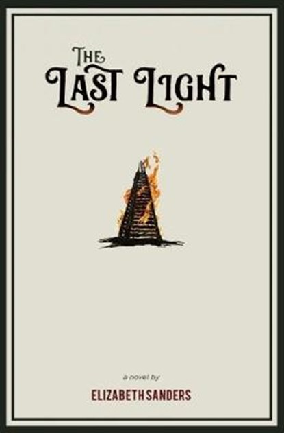 The Last Light, SANDERS,  Elizabeth - Paperback - 9781634059015