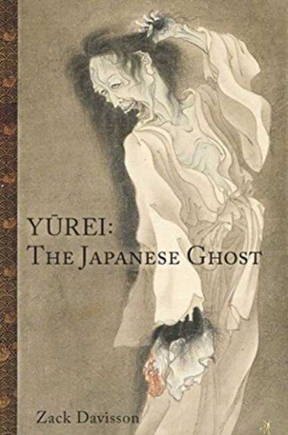 Yurei: The Japanese Ghost, Zack Davisson - Paperback - 9781634059695