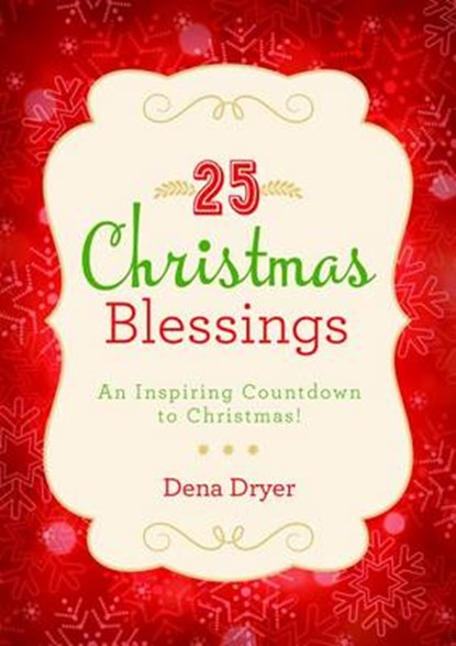 25 Christmas Blessings, DYER,  Dena - Paperback - 9781634093187