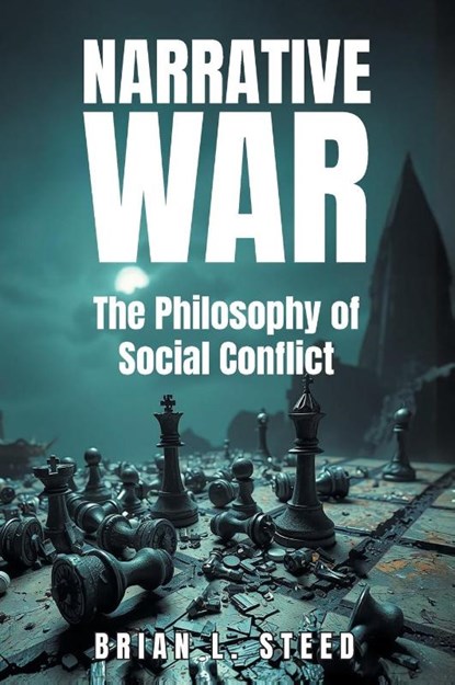 Narrative War, Brian L Steed - Gebonden - 9781634102995