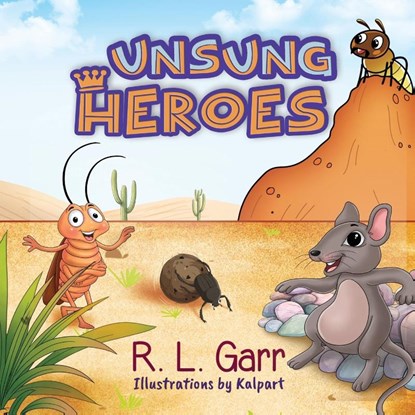 Unsung Heroes, R. L. Garr - Paperback - 9781634103015