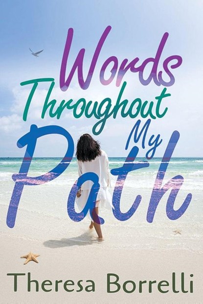 Words Throughout My Path, Theresa Borrelli - Paperback - 9781634103138
