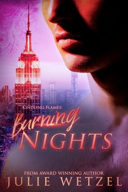 Kindling Flames: Burning Nights, Julie Wetzel - Ebook - 9781634221849