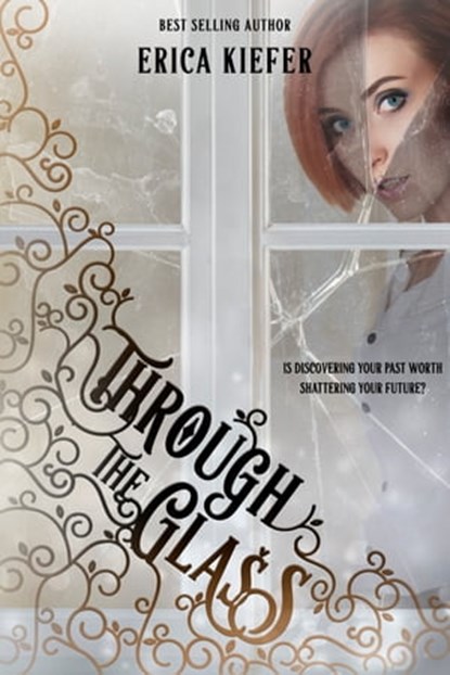 Through the Glass, Erica Kiefer - Ebook - 9781634223096