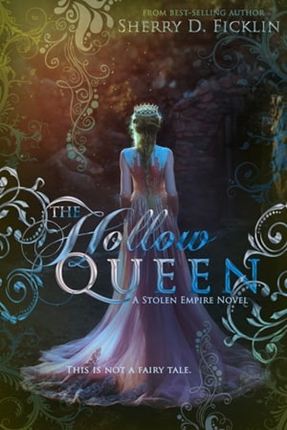 The Hollow Queen, Sherry D. Ficklin - Ebook - 9781634223768