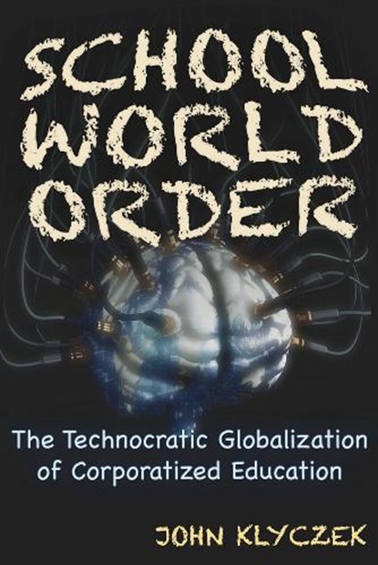 School World Order, John Adam Klyczek - Paperback - 9781634241960