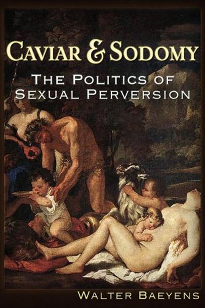 Caviar and Sodomy, Walter J Baeyens - Paperback - 9781634242059