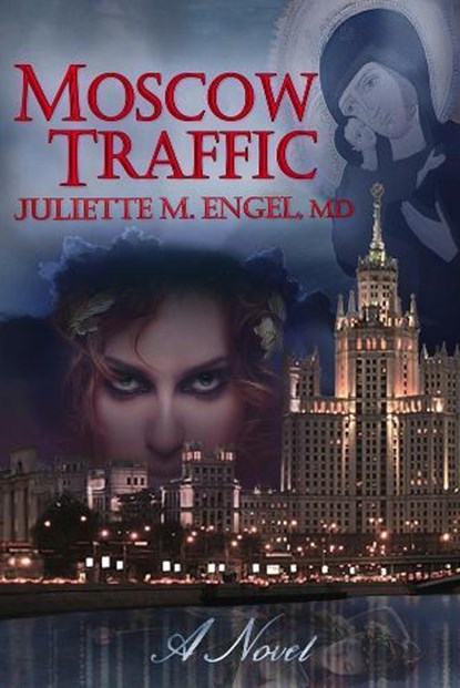 Moscow Traffic, Dr. Juliette Engel - Paperback - 9781634244404