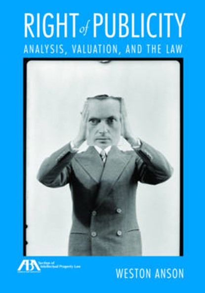 Right of Publicity, ANSON,  Weston - Paperback - 9781634250153