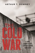 The Cold War | Arthur T. Downey | 