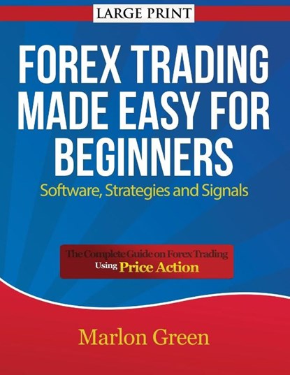 Forex Trading Made Easy for Beginners, Marlon Green - Paperback - 9781634281683