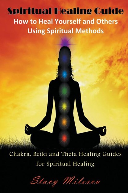 Spiritual Healing Guide, Stacy Milescu - Paperback - 9781634282789