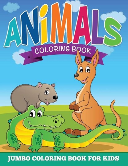 Animal Coloring Pages (Jumbo Coloring Book for Kids), Speedy Publishing LLC - Paperback - 9781634285285