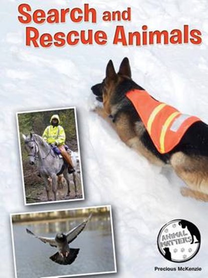 Search and Rescue Animals, MCKENZIE,  Precious - Paperback - 9781634300971