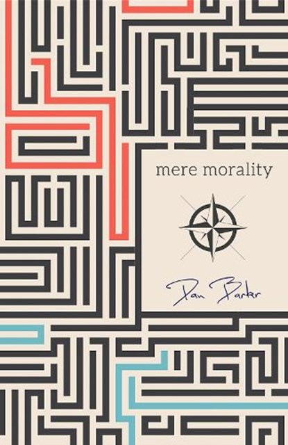 Mere Morality, Dan Barker - Paperback - 9781634311786
