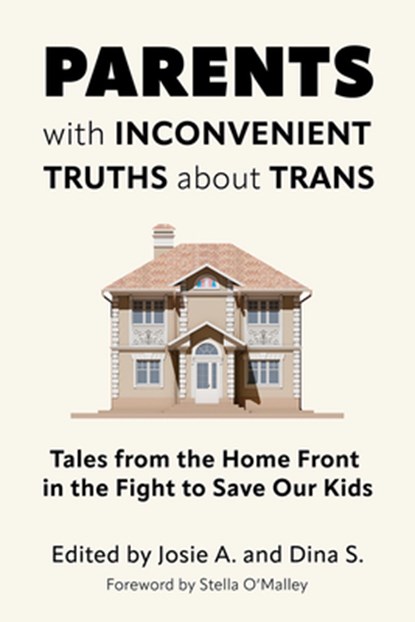 Parents with Inconvenient Truths about Trans, Josie A. ; Dina S. - Paperback - 9781634312462