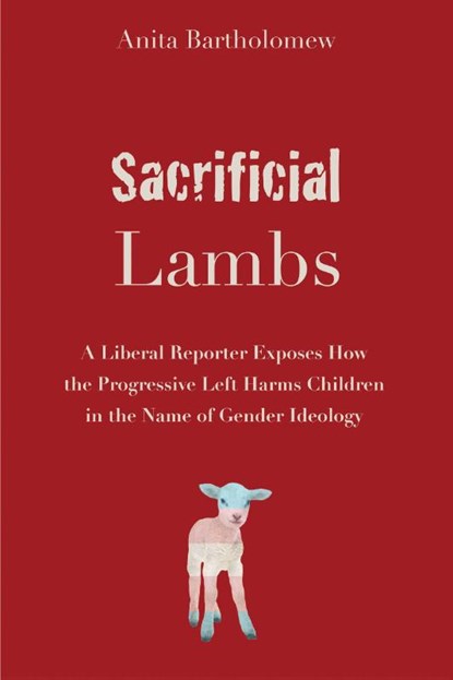 Sacrificial Lambs, Anita Bartholomew - Paperback - 9781634312745