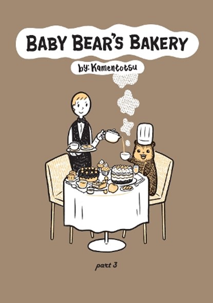 Baby Bear's Bakery, Part 3, KamenTotsu - Paperback - 9781634429849