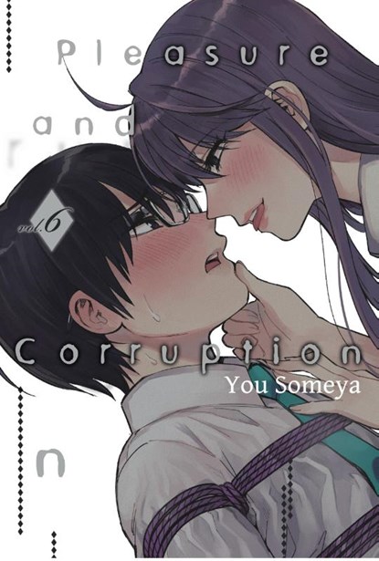 Pleasure & Corruption, Volume 6, You Someya - Paperback - 9781634429931