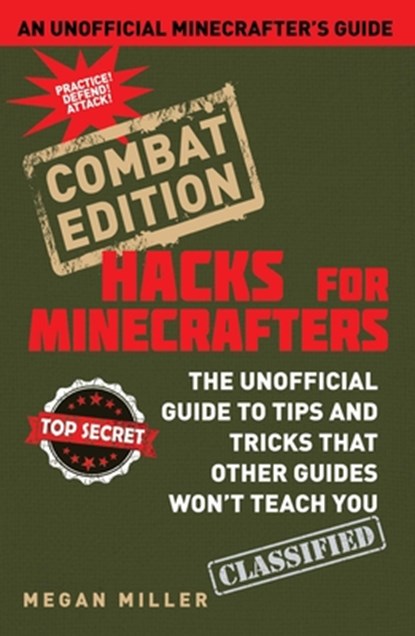 Hacks for Minecrafters: Combat Edition, Megan Miller - Gebonden - 9781634501019