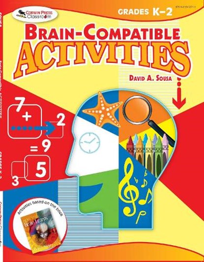 Brain-Compatible Activities, Grades K-2, SOUSA,  David A. - Paperback - 9781634503624