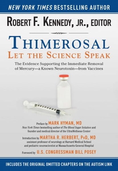 Thimerosal: Let the Science Speak, Mark Hyman ; Robert F. Kennedy Jr. - Ebook - 9781634504430