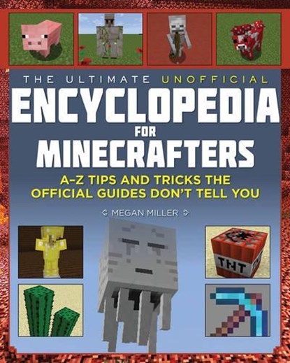 Miller, M: Ultimate Unofficial Encyclopedia for Minecrafters, Megan Miller - Gebonden - 9781634506984