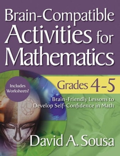 Brain-Compatible Activities for Mathematics, Grades 4-5, David A. Sousa - Ebook - 9781634507356