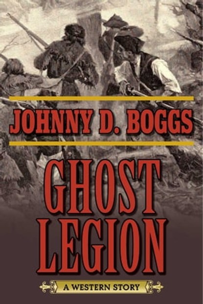 Ghost Legion, Johnny D. Boggs - Ebook - 9781634507448