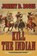 Kill the Indian, BOGGS,  Johnny D. - Paperback - 9781634507653