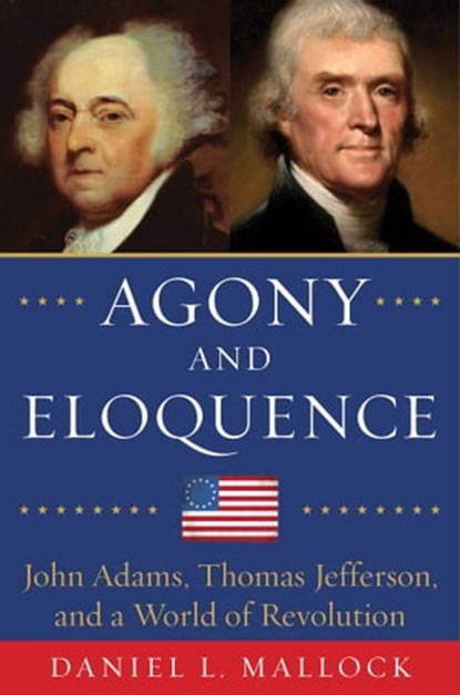 Agony and Eloquence, Daniel L. Mallock - Ebook - 9781634508322