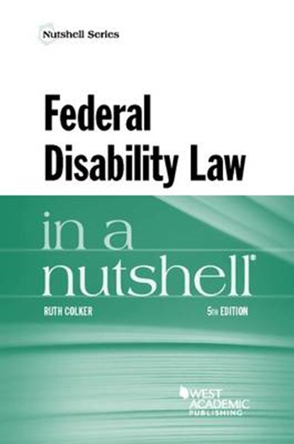 Federal Disability Law in a Nutshell, Ruth Colker - Paperback - 9781634601153