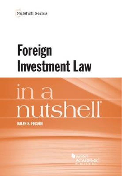 Foreign Investment Law in a Nutshell, Ralph Folsom - Paperback - 9781634602839