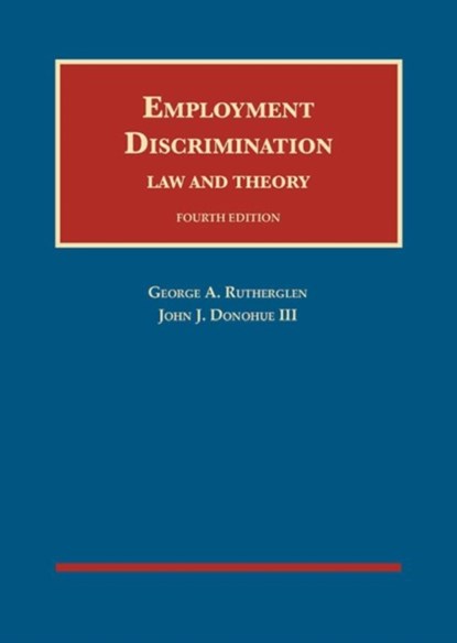 Employment Discrimination, George A. Rutherglen ; John J. Donohue III - Gebonden - 9781634603386