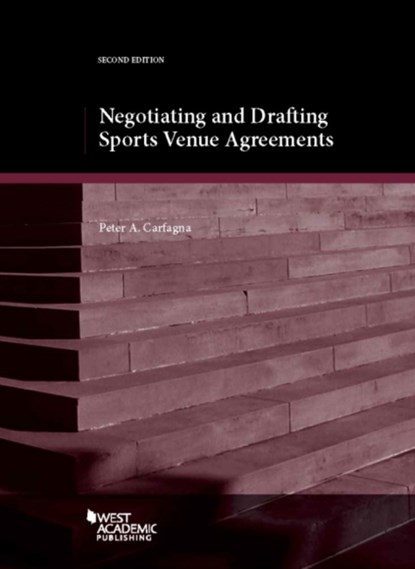 Negotiating and Drafting Sports Venue Agreements, Peter A. Carfagna - Paperback - 9781634603485
