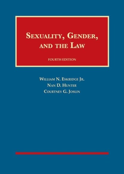 Sexuality, Gender, and the Law, William N. Eskridge Jr. ; Nan D. Hunter ; Courtney G. Joslin - Gebonden - 9781634605298